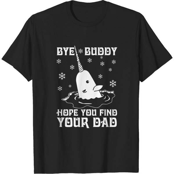 Elf - Bye Buddy Hope You Find Your Dad T-Shirt-image