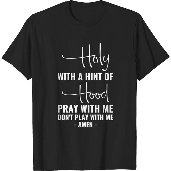 Holy T-Shirt - Pray With Me Don't Play With Me-image