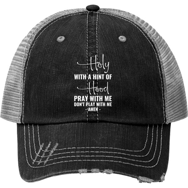 Holy Prayer With A Hint Of Hood Trucker Hat-image