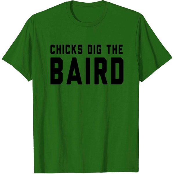 Chicks Dig The Baird T-Shirt-image