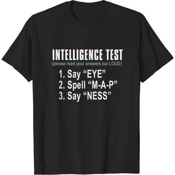 Dad Joke Intelligence Test Say Eye M A P Ness T-Shirt-image