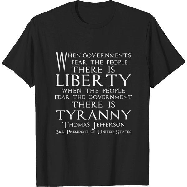 When Governments Fear The People, There Is Liberty - T-Shirt-image