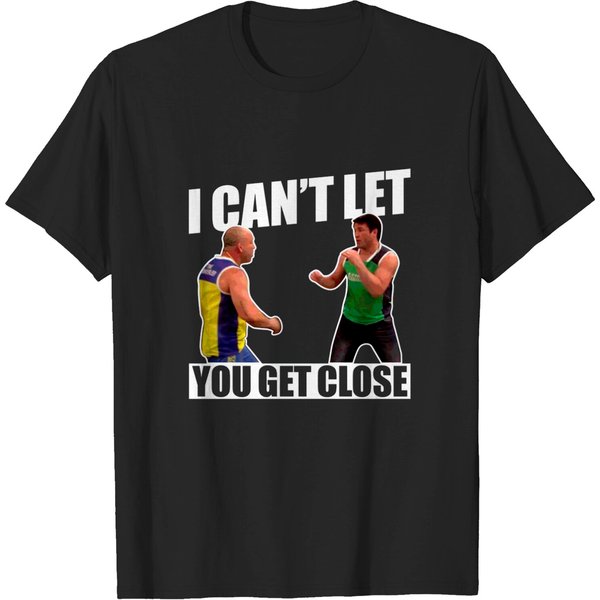 Chael Sonnen ''I Can'T Let You Get Close'' Wanderlei Silva Tuf - Chael Sonnen - T-Shirt-image