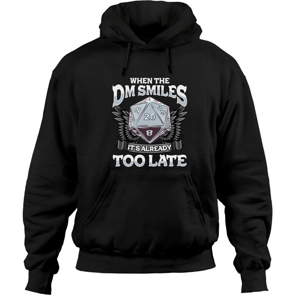 When The Dm Smiles, It's Already Too Late Fantasy Gaming Hoodies-image