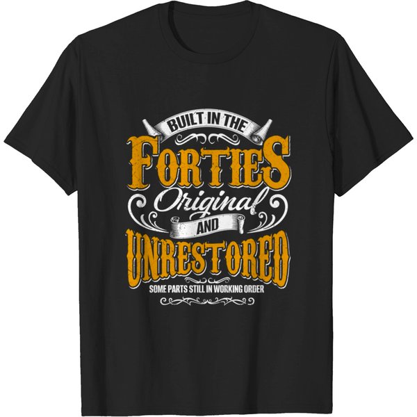 Built In The 40S Forties Vintage Classic Funny 80T T-Shirt-image