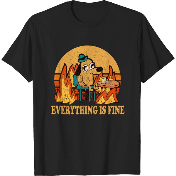 Everything Is Fine Dog Drinking Coffee Burning Meme T-Shirt-image