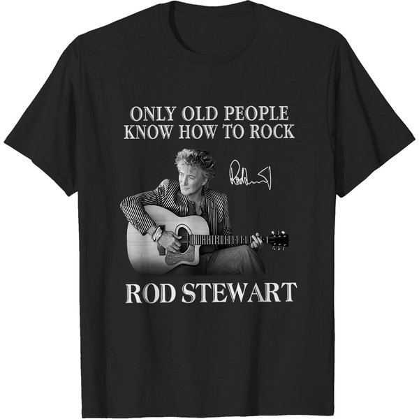 Only Old People Know How To Rock Rod Stewart T-Shirt-image