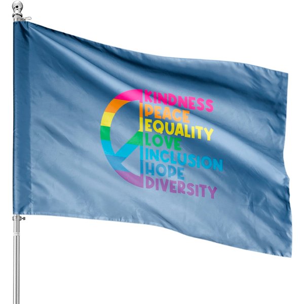 Kindness Peace Equality Love Inclusion Hope Diversity House Flags-image