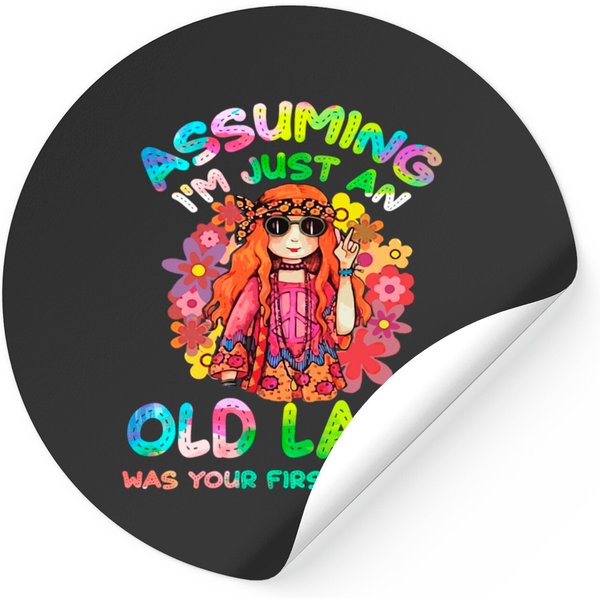 Assuming I'm Just An Old Lady Was Your First Mista Stickers-image