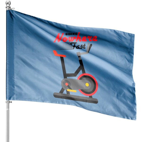 Funny Spin Class Going Nowhere Fast Indoor Cycling House Flags-image