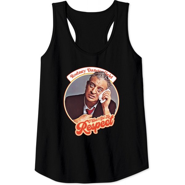 Rodney Dangerfield ))(( I Don'T Get No Respect - Rodney Dangerfield - Tank Tops-image