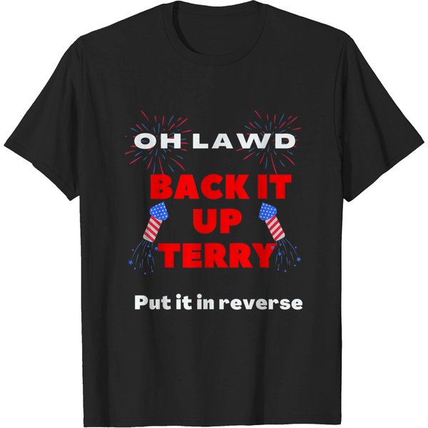 Funny Back It Up Terry Put It In Reverse 4Th Of July T-Shirt-image