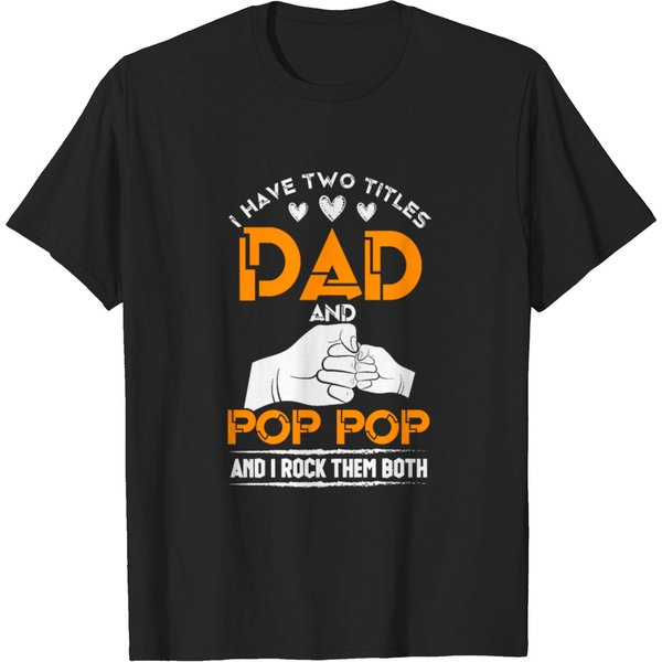 Two Titles Dad And Pop Pop Grandpa Father's Day T-Shirt-image