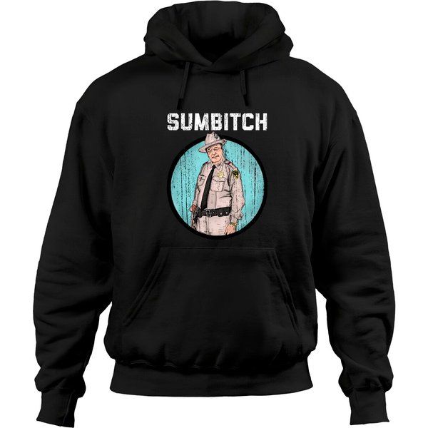 Sumbitch - Smokey And The Bandit - Hoodies