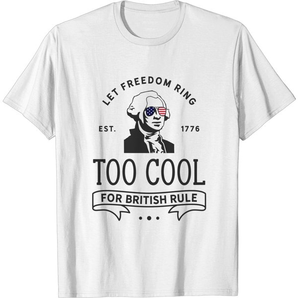 Too Cool British Rule 4Th Of July George Washington T-Shirt-image