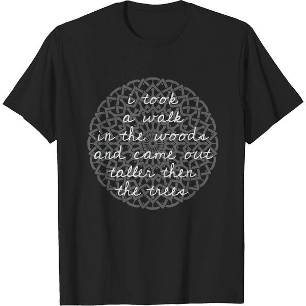 I Take A Walk Into The Woods - Thoreau - Nature - T-Shirt-image
