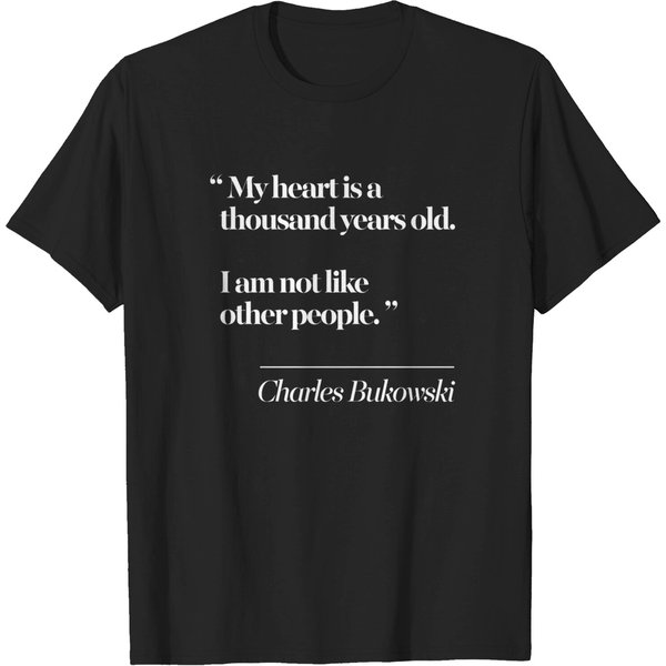 Charles Bukowski Literary Quote - Charles Bukowski Quote - T-Shirt-image