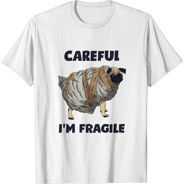 Careful, I'M Fragile - Pug - T-Shirt-image