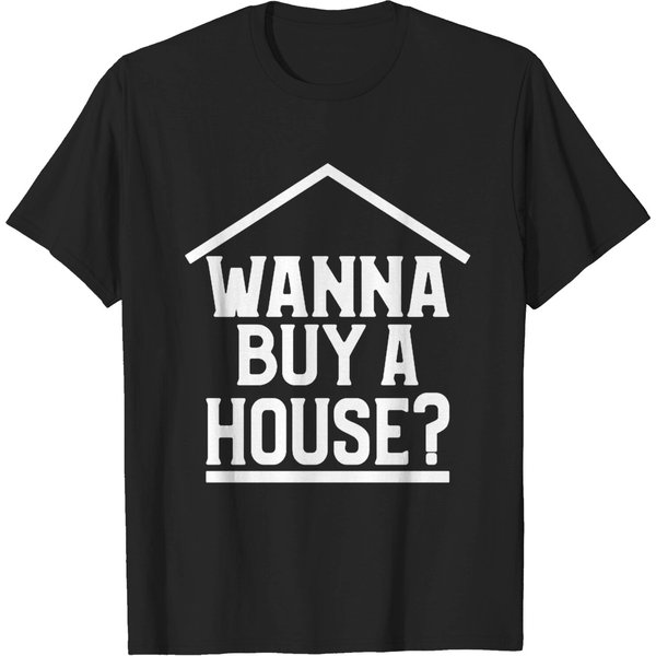 Wanna Buy A House T-Shirt-image