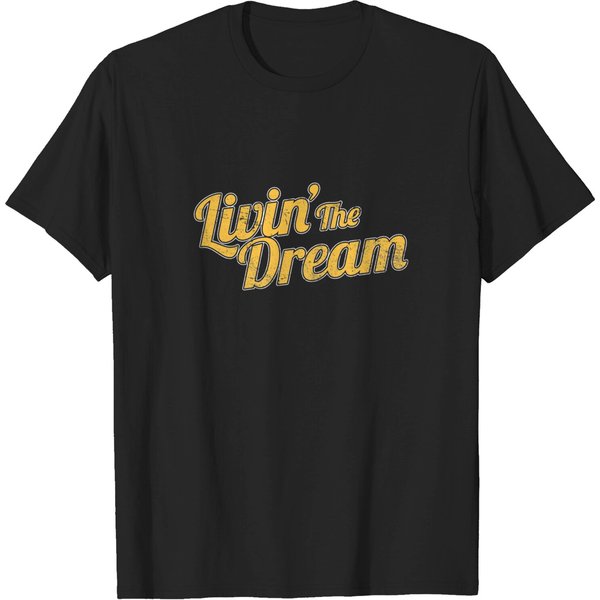 Livin' The Dream, Vintage Styled Distressed - Funny - T-Shirt-image
