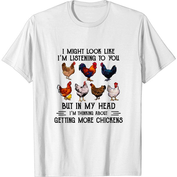 Funny In My Head I'M Thinking About Getting More Chickens - Chicken Lover Gift - T-Shirt-image