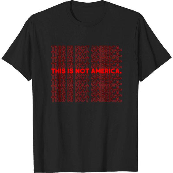 This Is Not America / Black Lives Matter #2 - This Is Not America - T-Shirt-image