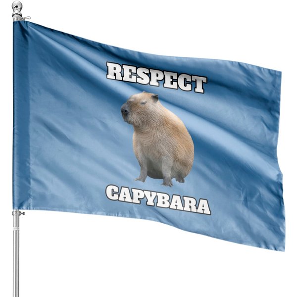 Respect Capybara - Respect Capybara - House Flags-image