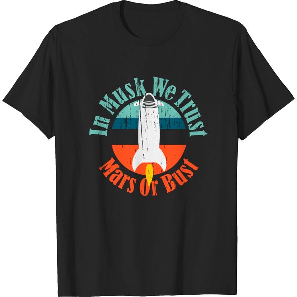In Musk We Trust Mars Or Bust Distressed - Spacex Occupy Mars - T-Shirt-image