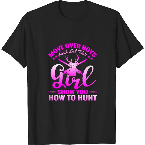Move Over Boys, This Girl Show You How To Hunt T-Shirt-image