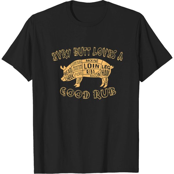 Every Butt Loves Deserves A Good Rub Bbq Pork T-Shirt-image