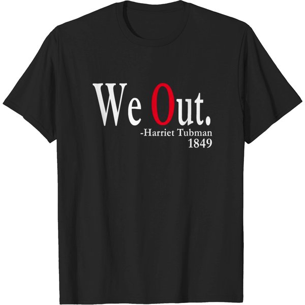 Black Power: Quote 'We Out.' (Harriet Tubman) T-Shirt-image
