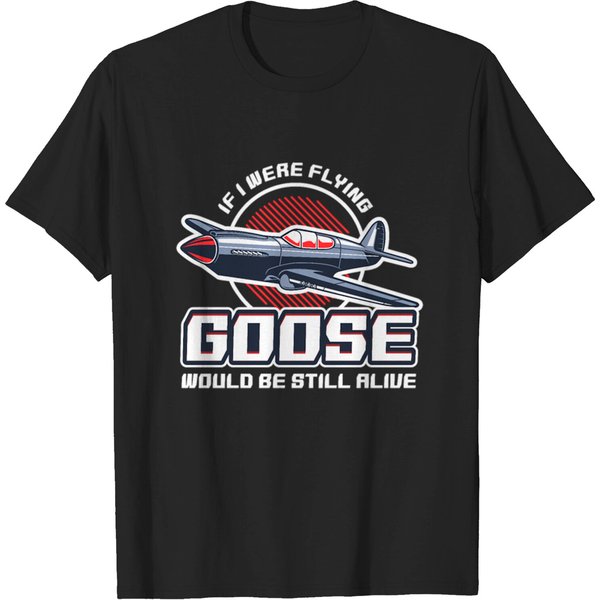 If I Were Flying Goose Would Still Be Alive Jet T-Shirt-image