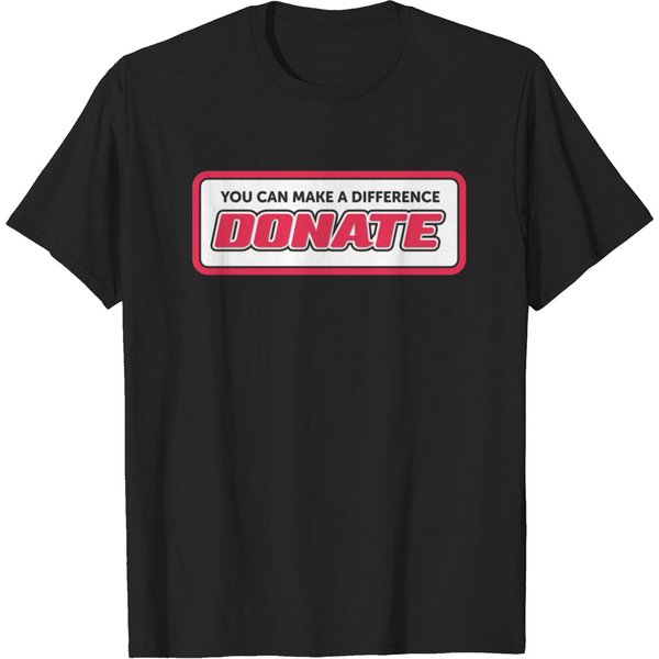 You Can Make A Difference Donate T-Shirt-image