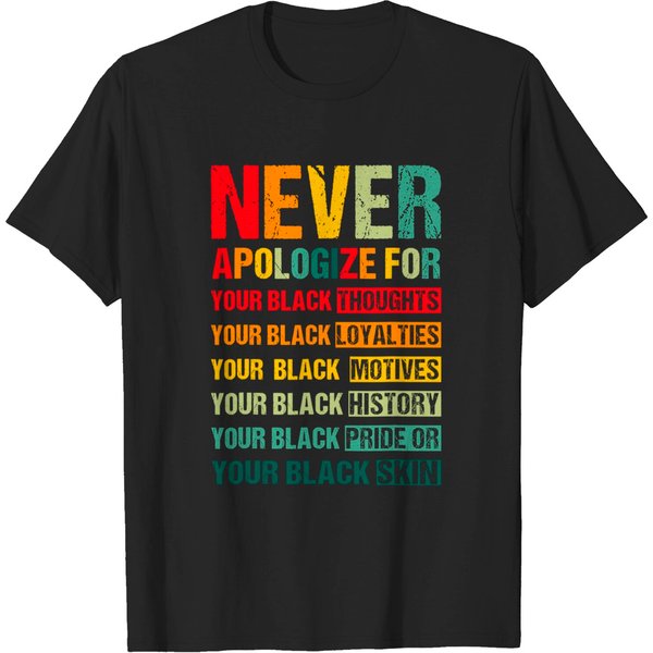 Juneteenth Black Pride Never Apologize For Your Blackness T-Shirt-image