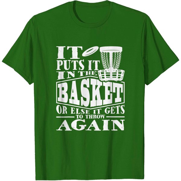 It Puts It In The Basket - Disc Golf Player Disc Golfer T-Shirt-image