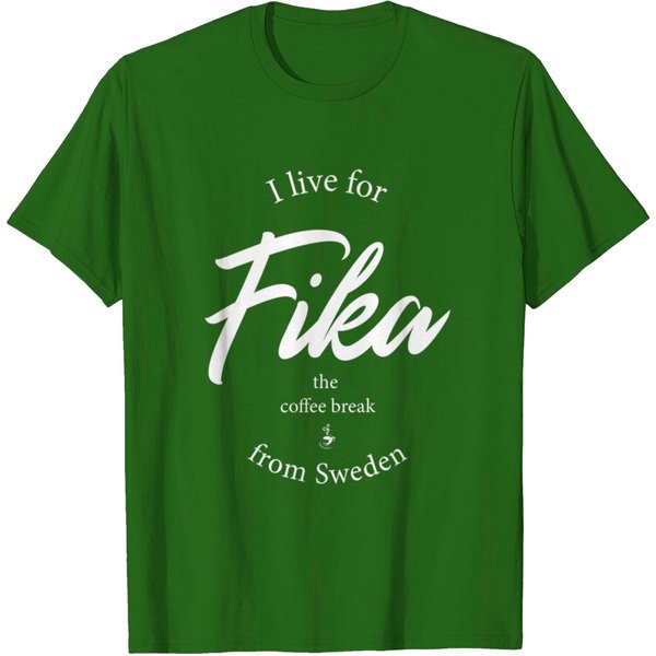 I Live For Fika From Sweden - Fika Swedish Sweden Coffee - T-Shirt-image