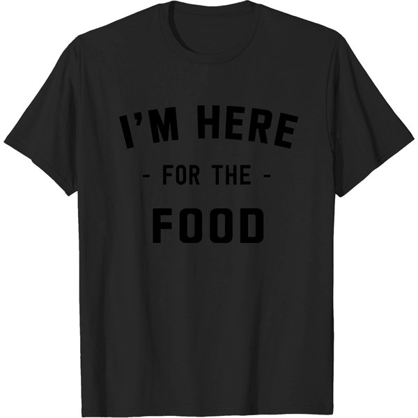 I'm Here For The Food T-Shirt-image