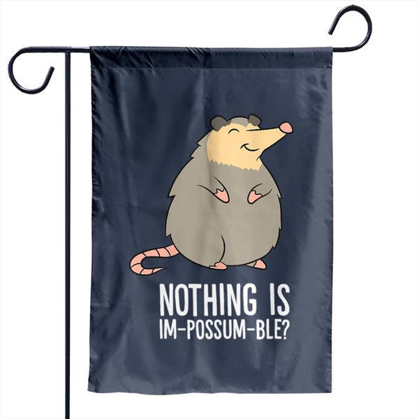 Cute Possum Nothing Is In Possum Ble Garden Flag