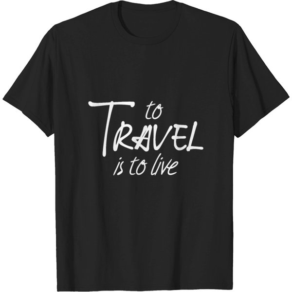 To Travel Is To Live T-Shirt-image