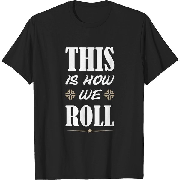 This Is How We Roll - Florida Georgia Line - T-Shirt-image