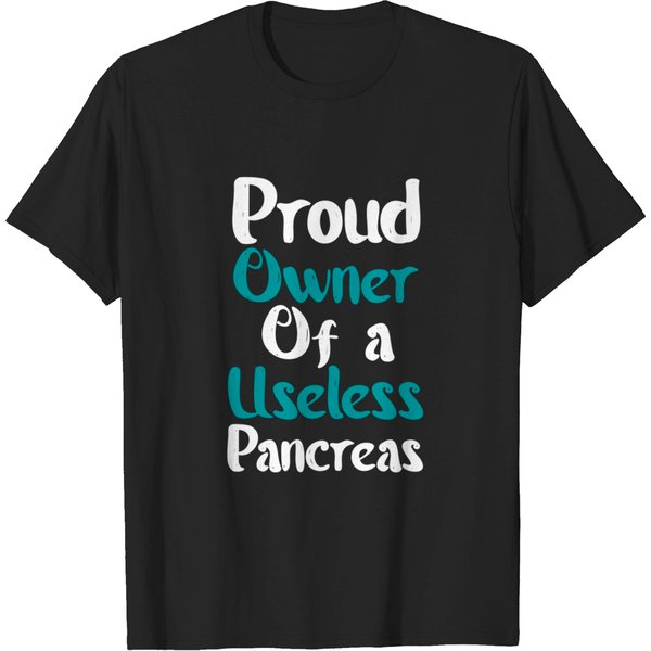 Proud Owner Of A Useless Pancreas - Diabetic Humor - T-Shirt-image