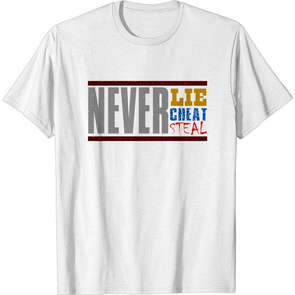 Never Lie, Cheat, Steal T-Shirt-image