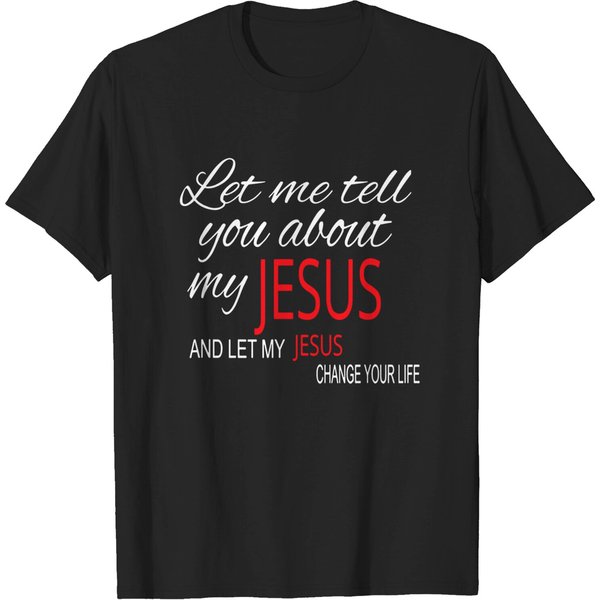 Let Me Tell You About My Jesus Christian Faith T-Shirt-image