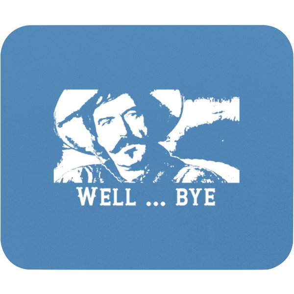 Tombstone Inspired "Well ... Bye" Curly Bill Mouse Pads-image