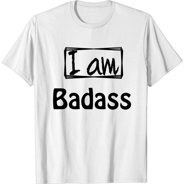 I Am Badass - Badass - T-Shirt-image