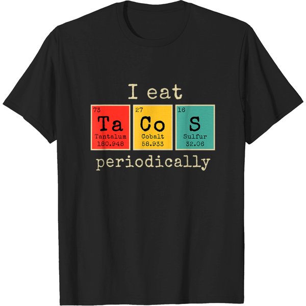 I Eat Tacos Periodically Periodic Table T-Shirt-image