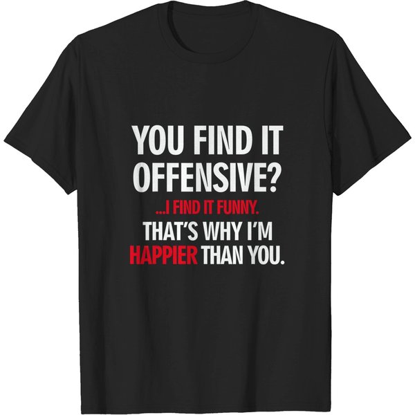 You Find It Offensive? I Find It Funny Very Funny T-Shirt-image