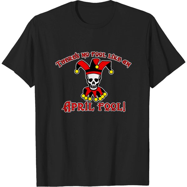 No Fool Like An April Fool - April Fools Day - T-Shirt-image