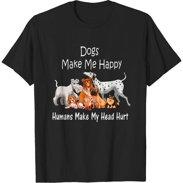 Dogs Make Me Happy Humans Make My Head Hurt T-Shirt-image