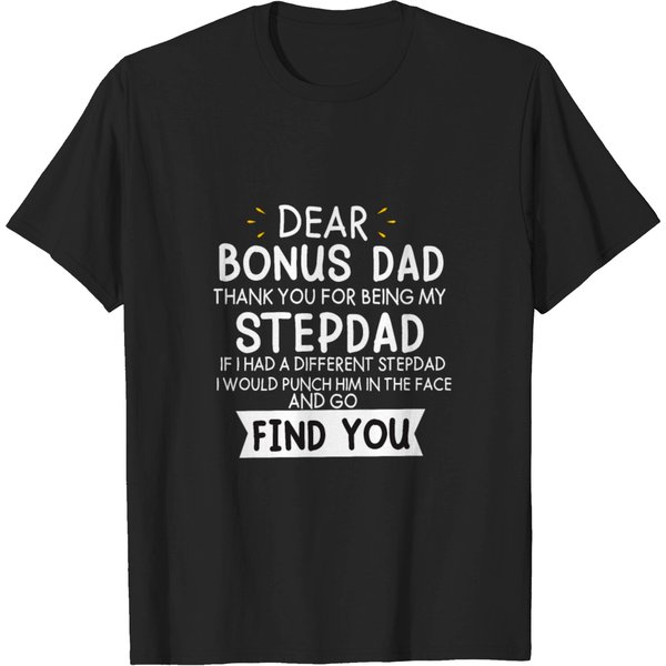 Dear Bonus Dad Funny For Stepdad Fathers Day Gift T-Shirt-image